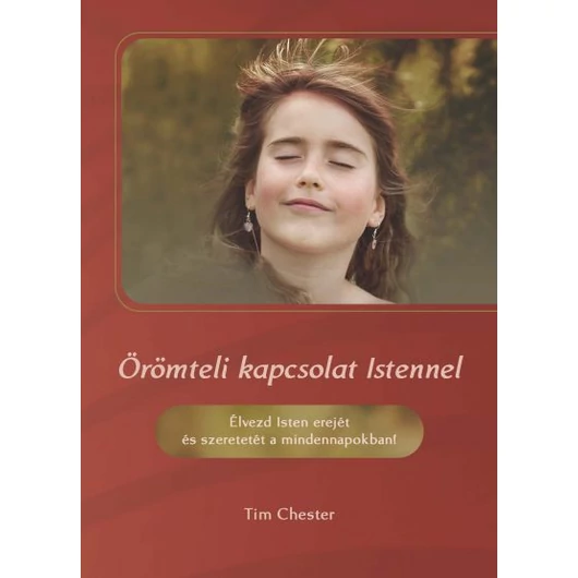 ÖRÖMTELI KAPCSOLAT ISTENNEL - Tim Chester