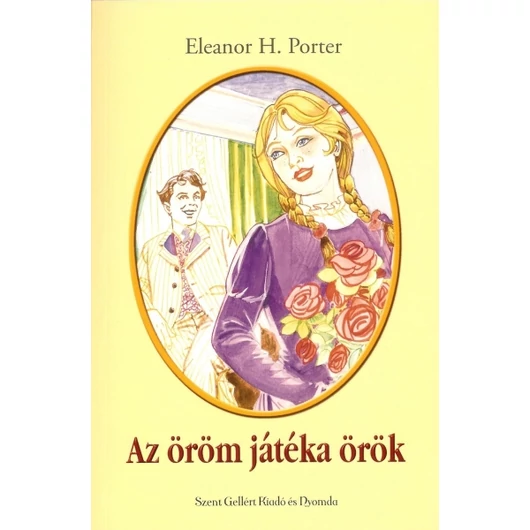 Az öröm játéka örök - Eleanor H. Porter