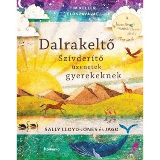 Dalrakeltő Szívderítő üzenetek gyerekeknek - Sally Lloyd-Jones