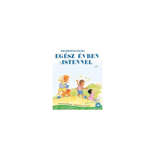 Egész évben Istennel – 365 történet és ima - Crystal Bowman, Elena Kucharik