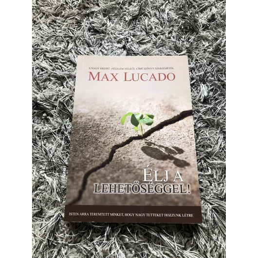Élj a lehetőséggel - Max Lucado (használt)