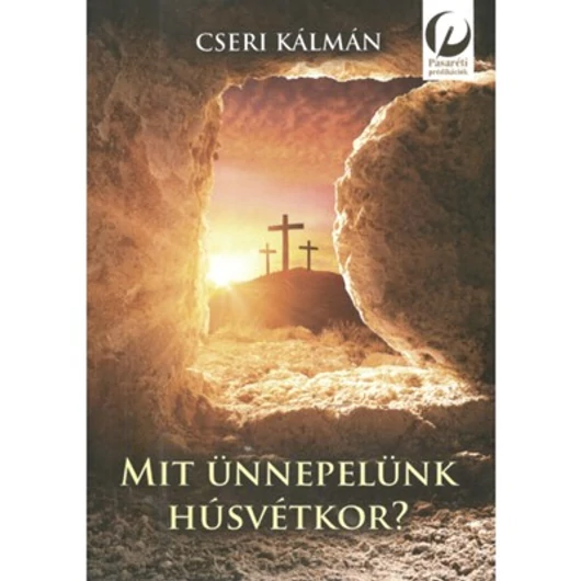 Mit ünneplünk húsvétkor? - CSERI KÁLMÁN