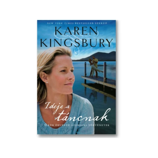 Ideje a táncnak Karen Kingsbury 