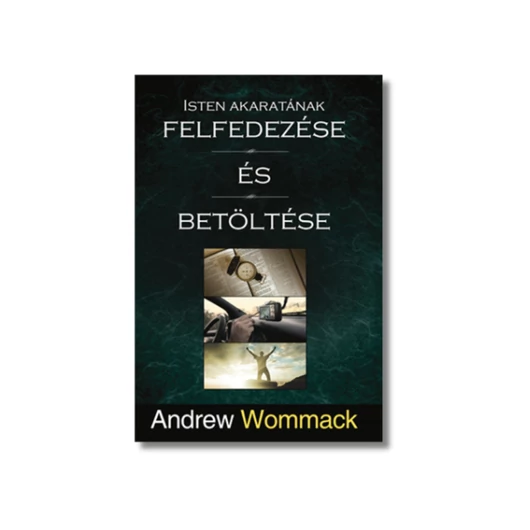 Isten akaratának felfedezése és betöltése - Andrew Wommack