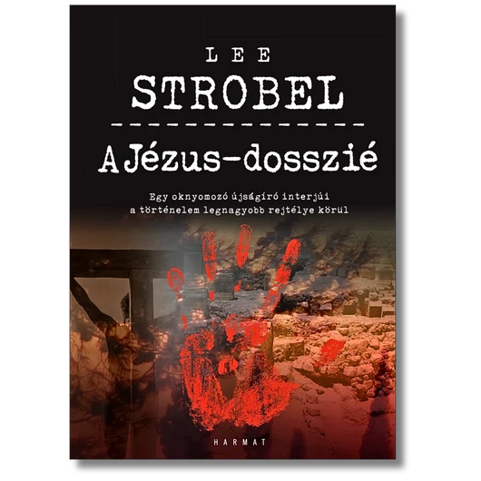 A Jézus-dosszié - LEE STROBEL