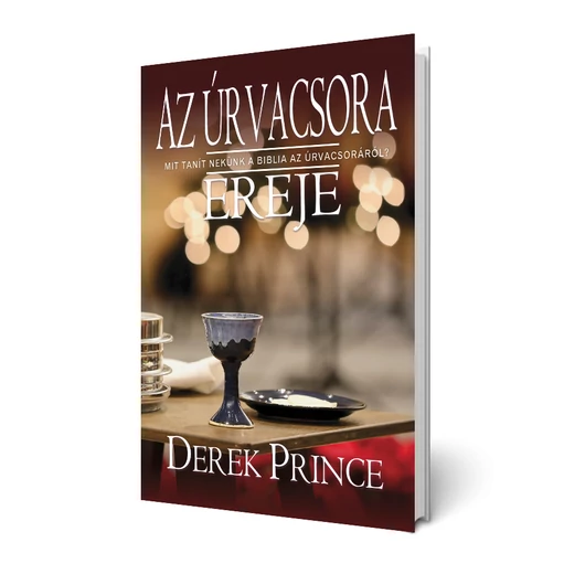 Az úrvacsora ereje - Derek Prince