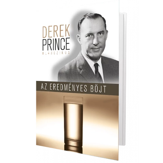 Az eredményes böjt - Derek Prince