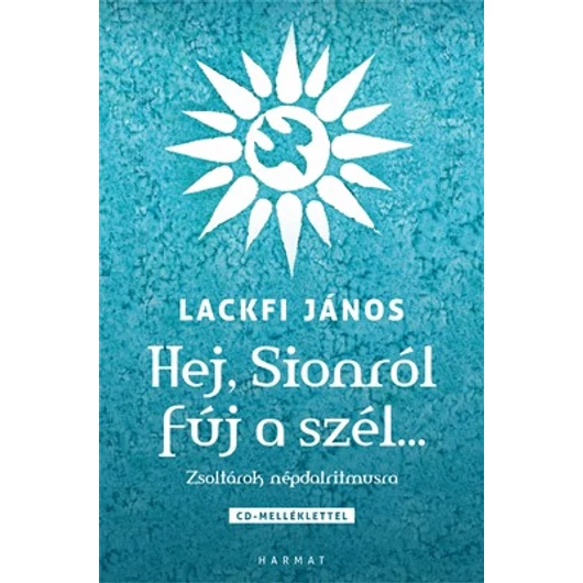 Hej, Sionról fúj a szél… - Lackfi János