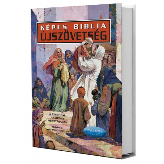 Képes Biblia - Újszövetség - A SZENT PÁL AKADÉMIA FORDÍTÁSÁBAN