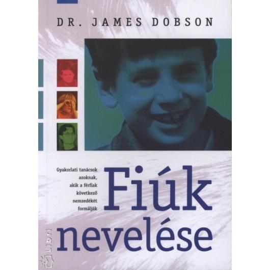 Fiúk nevelése - James Dobson