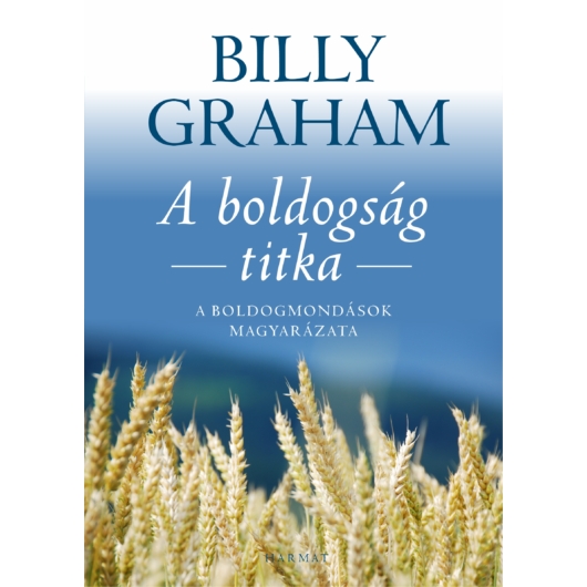 A boldogság titka - A boldogmondások magyarázata - Billy Graham 