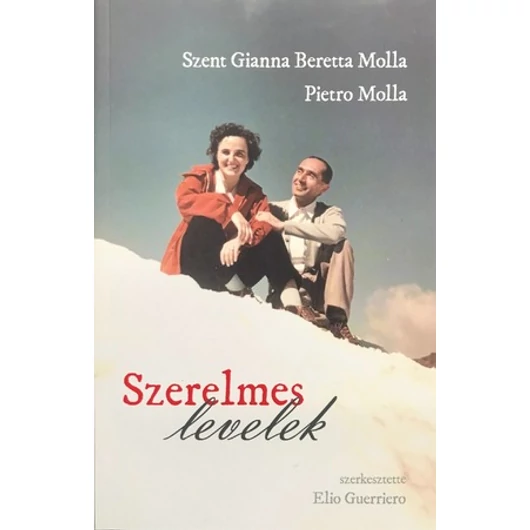 Szerelmes levelek - Szent Gianna Beretta Molla, Pietro Molla