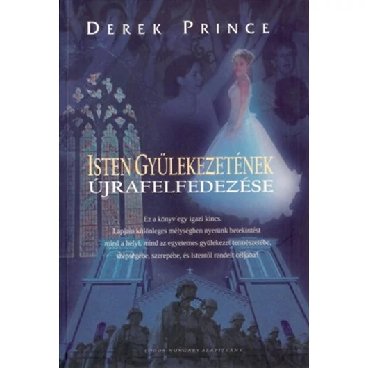 Isten Gyülekezetének újrafelfedezése - Derek Prince 