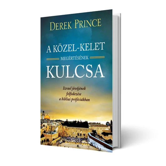 A közel-kelet MEGÉRTÉSÉNEK KULCSA -  DEREK PRINCE 