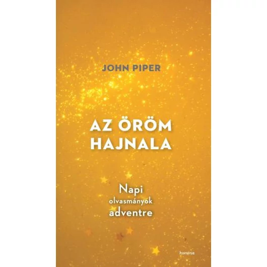 Az öröm hajnala - Napi olvasmányok adventre - John Piper