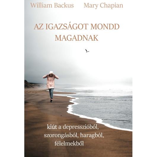Az igazságot mondd magadnak - Mary Chapian, William Backus