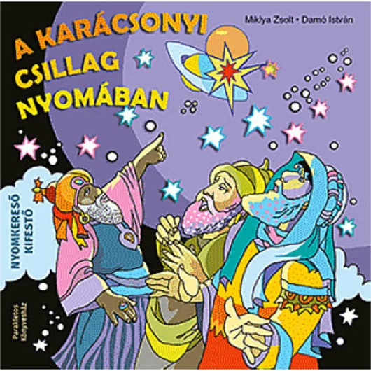 A karácsonyi csillag nyomában - Miklya Zsolt