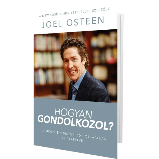 Hogyan gondolkozol? - Joel Osteen