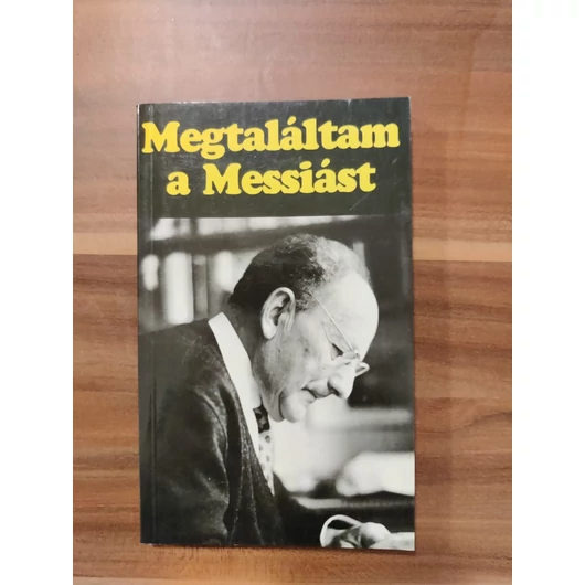 Megtaláltam a Messiást - Tímár László önéletrajza