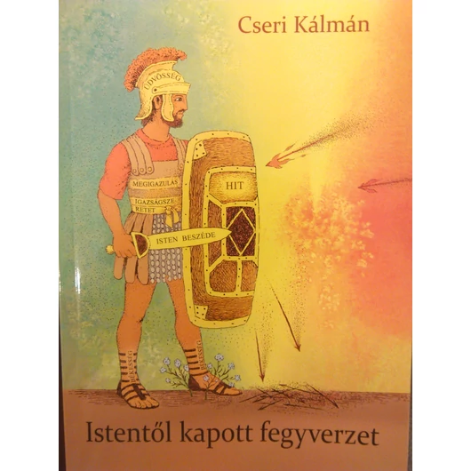 Istentől kapott fegyverzet - Cseri Kálmán - Jelenleg nem kapható!