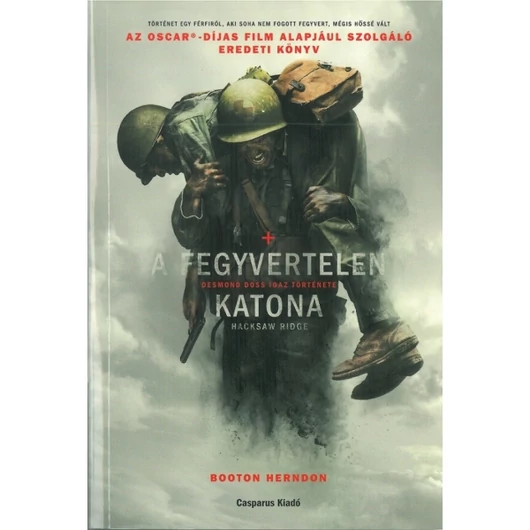 A fegyvertelen katona - Desmond Doss igaz története - Booton Herndon - Jelenleg nem kapható!