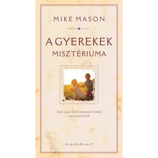 A gyerekek misztériuma - MIKE MASON - Jelenleg nem kapható!
