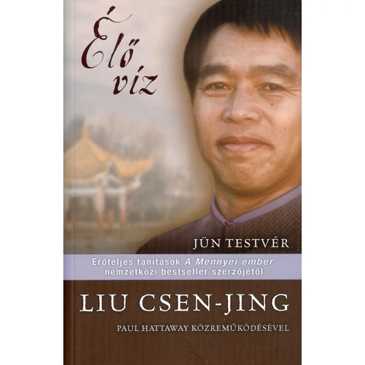 Élő víz - Liu Csen-jing, Hattaway, Paul