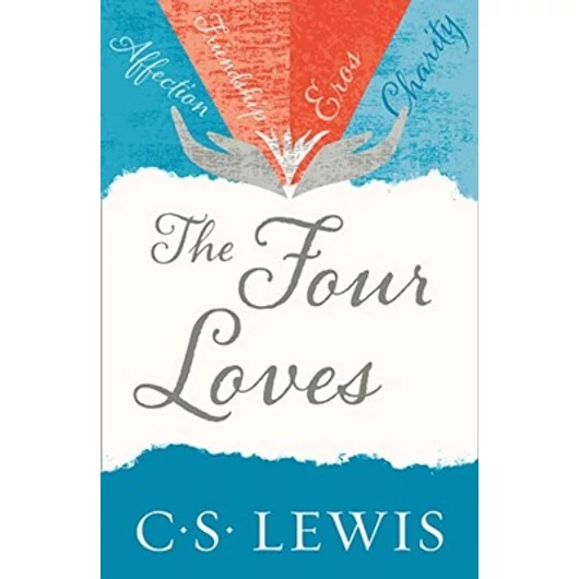 The Four Loves - C.S. Lewis 