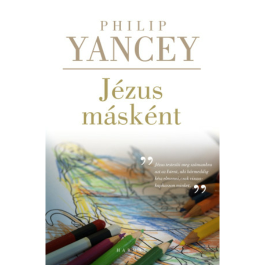Jézus másként - Harmadik, javított kiadás - Philip Yancey 
