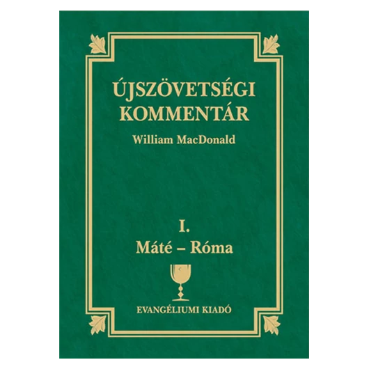 Újszövetségi kommentár I. kötet - MacDonald, W. 