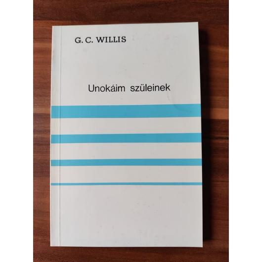 Unokánik szüleinek - G. C. Willis