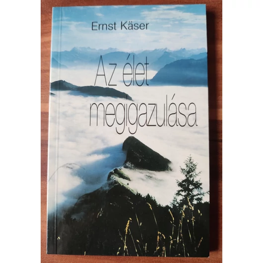 Az élet megigazulása - Ernst Kaaser