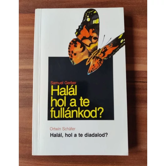 Halál hol a te fullánkod? - Samuel Gerber