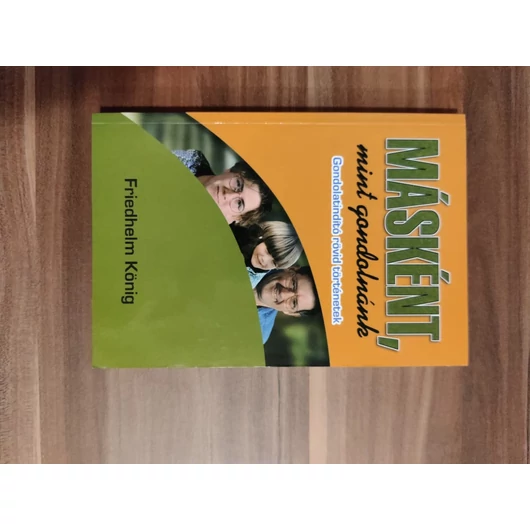 Másként mint gondolnánk -  Friedhelm König