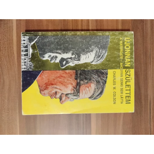 Újonnan születtem - Charles W. Colson