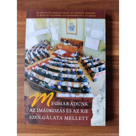 Megmaradunk az imádkozás és az ige szolgálata mellett