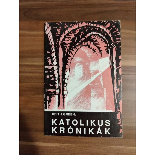 Katolikus krónikák - Keith Green