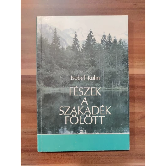 Fészek a szakadék fölött - Isobel Kuhn
