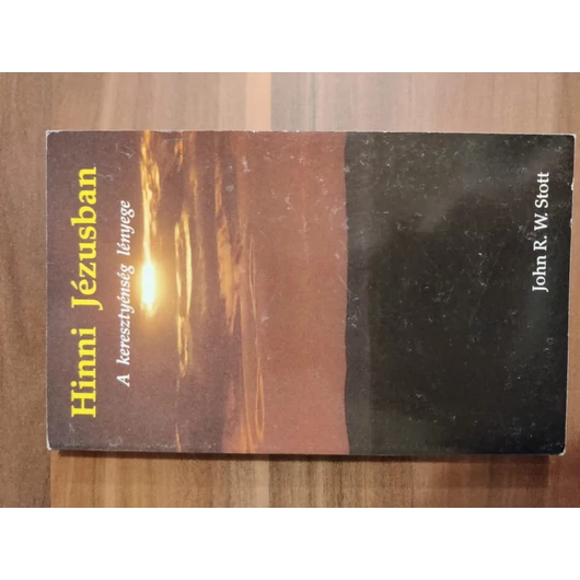 Hinni Jézusban - John R. W. Stott