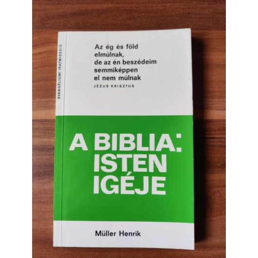 A Biblia isten igéje - Müller Henrik