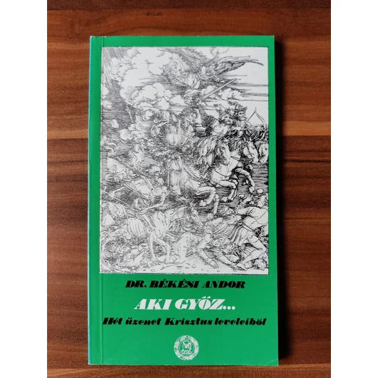 Aki győz - Dr. Békési Andor