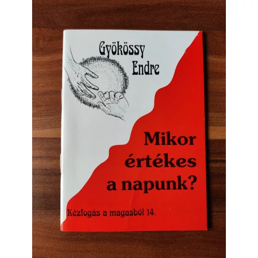 Mikor értékes a napunk? - Gyökössy Endre