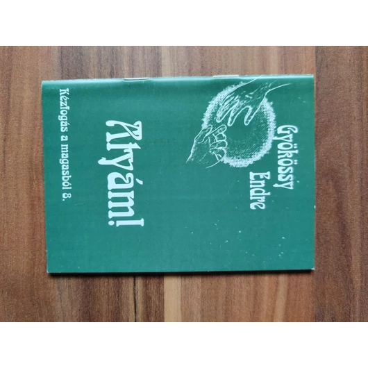 Atyám! - Gyökössy Endre