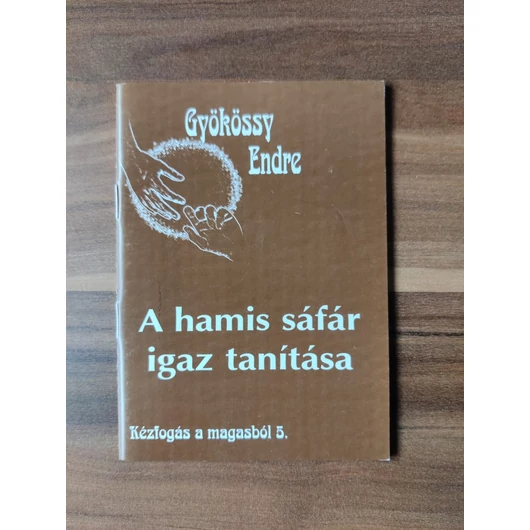 A hamis sáfár igaz tanítása - Gyökössy Endre