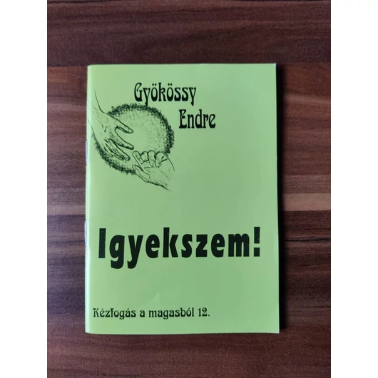Igyekszem! - Gyökössy Endre