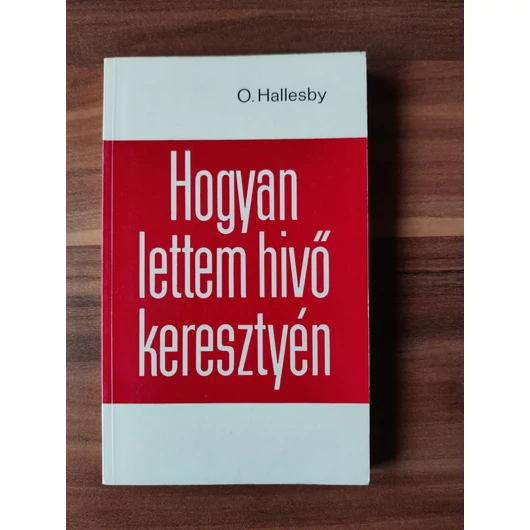 Hogyan lettem hívő - O. Hallesby