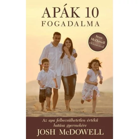 Apák 10 fogadalma - Josh McDowell