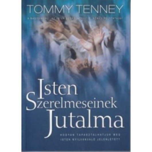 Az Isten szerelmeseinek jutalma - Tommy Tenney