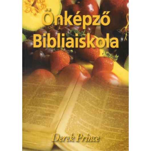 Önképző bibliaiskola - Derek Prince