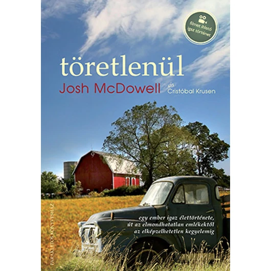 Töretlenül - Josh McDowell ifjúkori évei - KÖNYV - Cristóbal Krusen